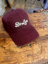 BE LOVE seventies font - Dad hat - Burgandy with white embroidery